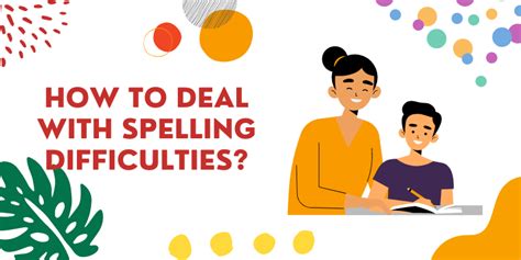 Enhancing your spelling skills for 